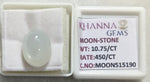 Load image into Gallery viewer, 10.75/CT Moon Stone with Govt. Lab Certificate (450)