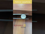 Load and play video in Gallery viewer, 9.26 Ratti Natural yellow sapphire with Govt Lab Certificate- YELSA9T