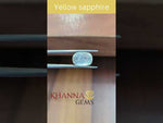 Load and play video in Gallery viewer, 6.10 Ratti yellow sapphire with Govt Lab Certificate-(YELSA9T)