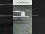 Load and play video in Gallery viewer, 5.45 Ratti Natural Ceylonese Yellow Sapphire with Govt Lab Certificate-(6771)