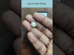 Load and play video in Gallery viewer, 6.86/CT Natural South Sea Pearl with Govt. Lab Certificate-1550