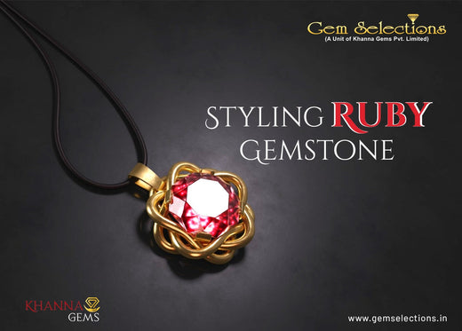Styling Ruby Gemstone | Gem Selections