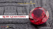 Different Types of Ruby Gemstones