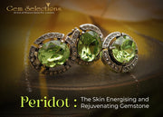 Peridot: The Skin Energising and Rejuvenating Gemstone