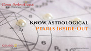 Know Astrological Pearls Inside-Out