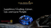 Sapphires: Grading, Colour, Cut, and Carat Weight