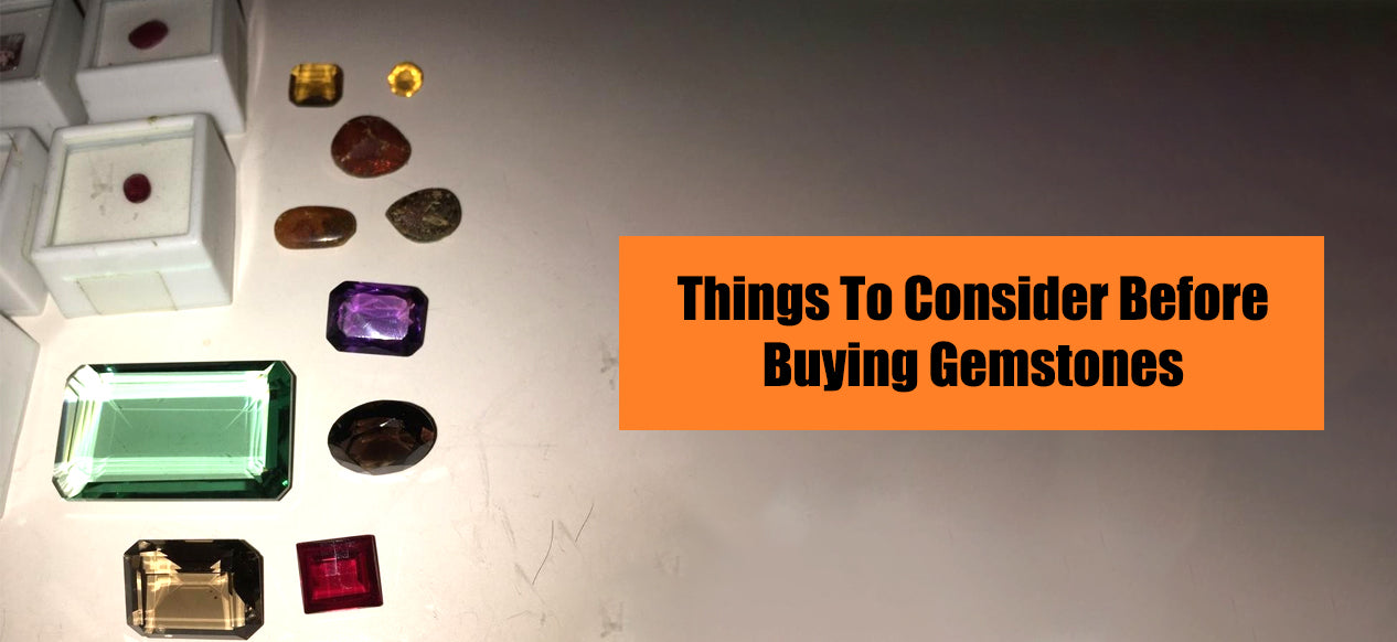 Things To Consider Before Buying Gemstones