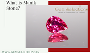 Manik Sign What is Manik stone | Gem Selections