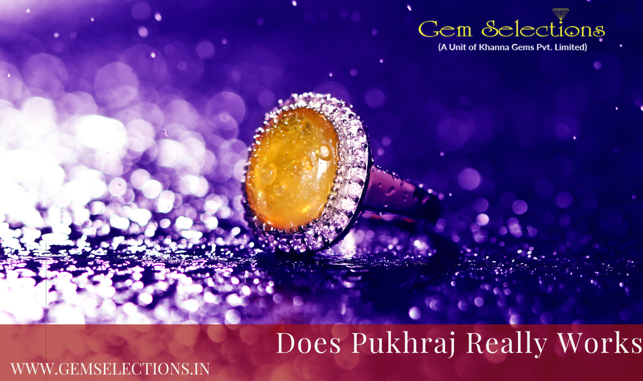 Does Pukhraj Gemstone really work
