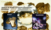 Which is more valuable: Gold or Diamond?