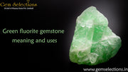 Green Flourite gemstone meaning and uses