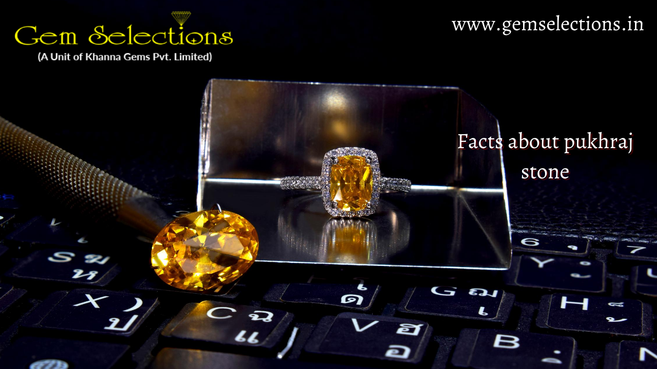 Some Facts about Pukhraj Gemstone