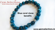Blue Coral Gemstone Benefits