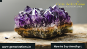 How to Buy Amethyst?