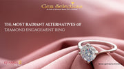 THE MOST RADIANT ALTERNATIVES OF DIAMOND ENGAGEMENT RING