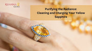 Purifying the Radiance: Cleaning and Charging Your Yellow Sapphire