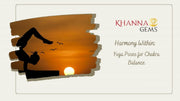 Harmony Within: Yoga Poses for Chakra Balance