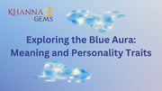 Exploring the Blue Aura: Meaning and Personality Traits