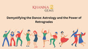 Demystifying the Dance: Astrology and the Power of Retrogrades