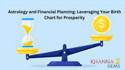 Astrology and Financial Planning: Leveraging Your Birth Chart for Prosperity