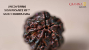 Uncovering Significance Of 7 Mukhi Rudraksha