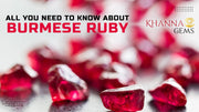 All You Need to Know About Burmese Ruby