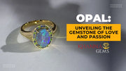 Opal: Unveiling the Gemstone of Love and Passion
