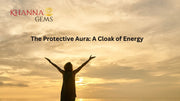 The Protective Aura: A Cloak of Energy