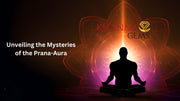 Unveiling the Mysteries of the Prana-Aura