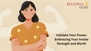 Validate Your Power: Embracing Your Innate Strength and Worth