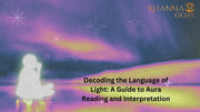 Decoding the Language of Light: A Guide to Aura Reading and Interpretation