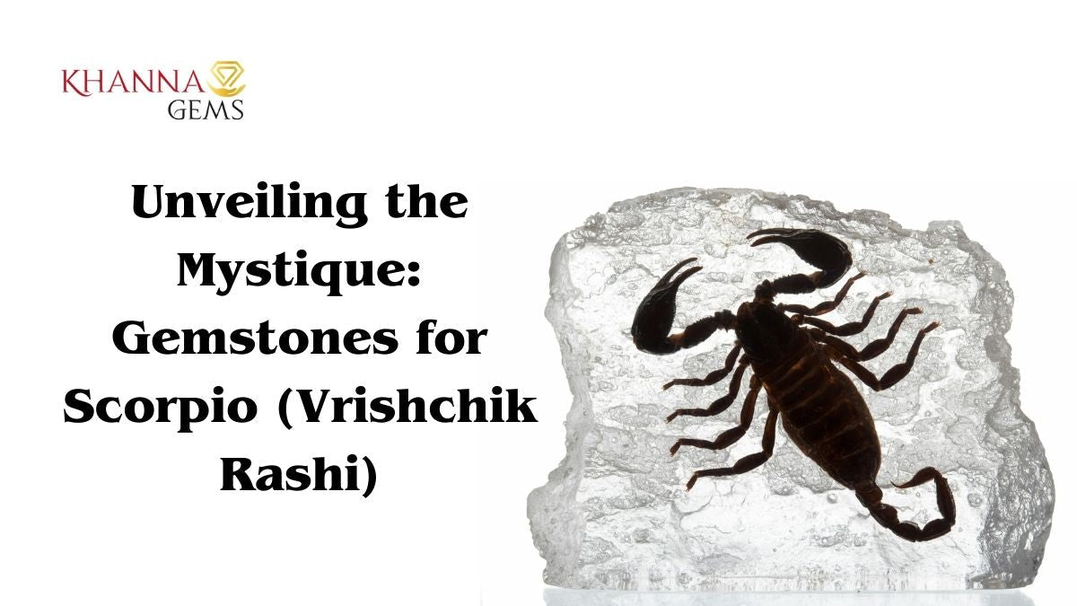 Scorpion Rashi Unveiling the Mystique: Gemstones for Scorpio (Vrishchik Rashi) | Gem ...