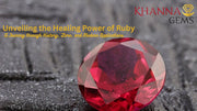 Unveiling the Healing Power of Ruby: A Journey through History, Lore, and Modern Applications
