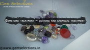 Gemstone treatment – coating and chemical treatment