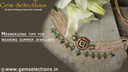 Mesmerizing tips for wearing summer jewelry