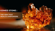 Gomed Stone: The Gem That Heals and Empowers
