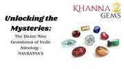 Unlocking the Mysteries: The Divine Nine Gemstones of Vedic Astrology - NAVRATNA'S