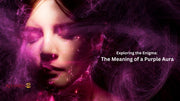 Exploring the Enigma: The Meaning of a Purple Aura
