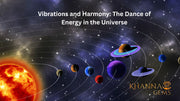 Vibrations and Harmony: The Dance of Energy in the Universe