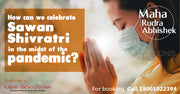Celebrating Sawan Shivratri Amidst The Pandemic