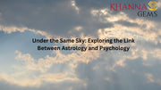 Under the Same Sky: Exploring the Link Between Astrology and Psychology