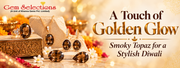 A Touch of Golden Glow: Smoky Topaz for a Stylish Diwali