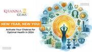 New Year, New You: Activate Your Chakras for Optimal Health in 2024