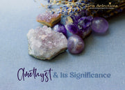 AMETHYST AND ITS SIGNIFICANCE