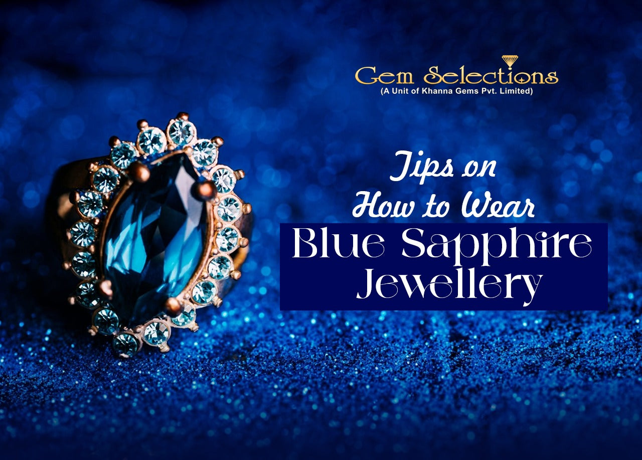 Tips on How to Wear Blue Sapphire Jewellery