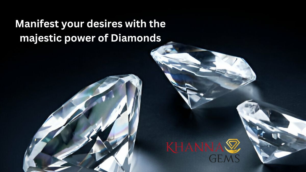 Manifest your desires with the majestic power of Diamonds