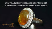 WHY YELLOW SAPPHIRES ARE ONE OF THE MOST TRANSFORMATIONAL GEMSTONES IN THE WORLD