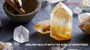 Healing Health With The Aura Of Gemstones