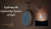 Exploring the Captivating Essence of Opal