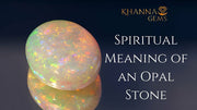 Spiritual Meaning of an Opal Stone